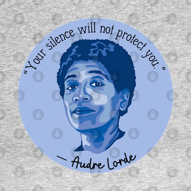 Audre Lorde Portrait and Quote by Slightly Unhinged